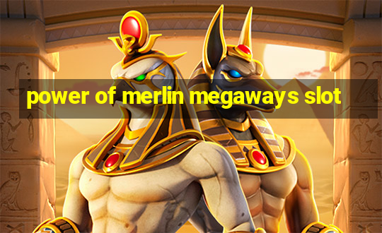 power of merlin megaways slot