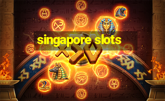 singapore slots