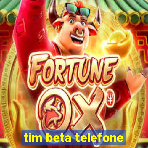 tim beta telefone