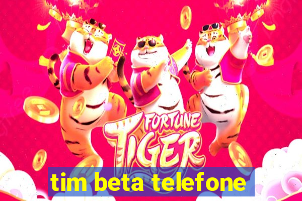 tim beta telefone