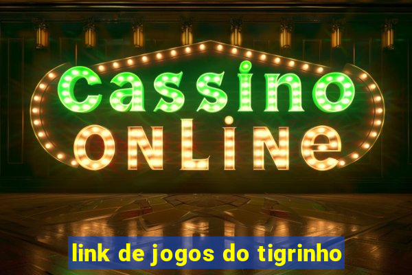 link de jogos do tigrinho