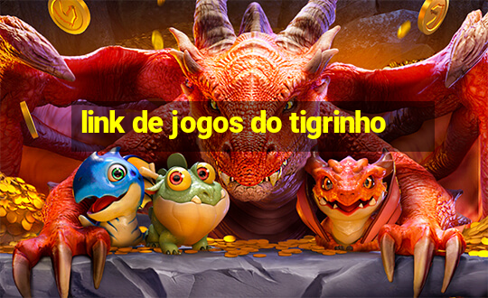 link de jogos do tigrinho