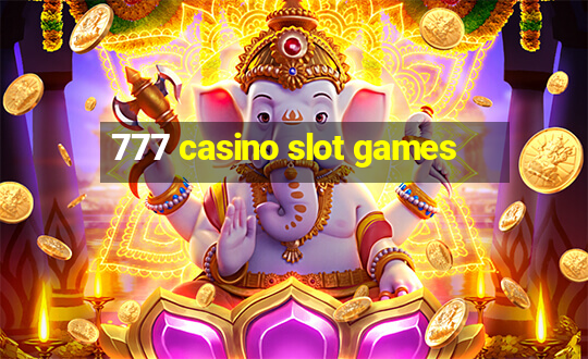 777 casino slot games