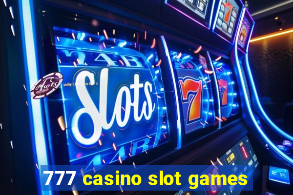 777 casino slot games