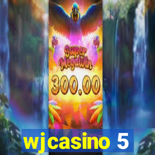 wjcasino 5