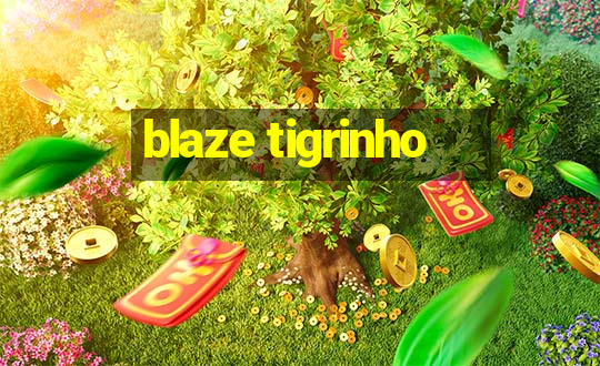 blaze tigrinho