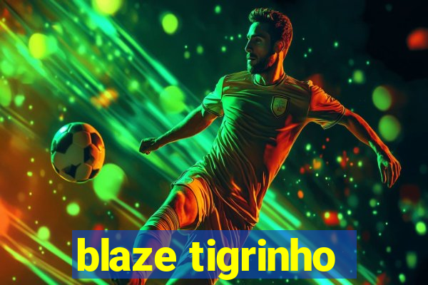 blaze tigrinho