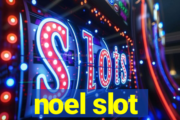 noel slot