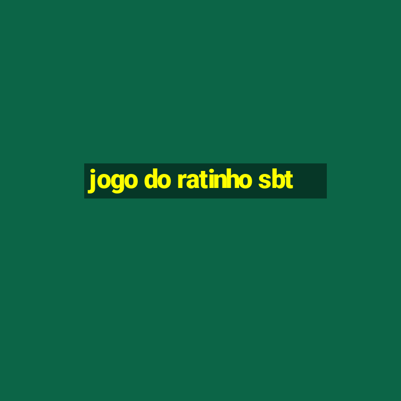 jogo do ratinho sbt