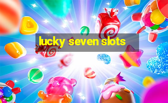 lucky seven slots