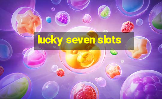 lucky seven slots