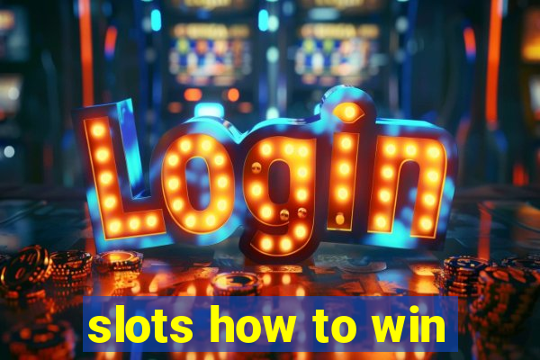 slots how to win