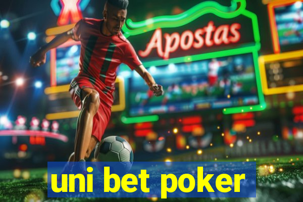 uni bet poker