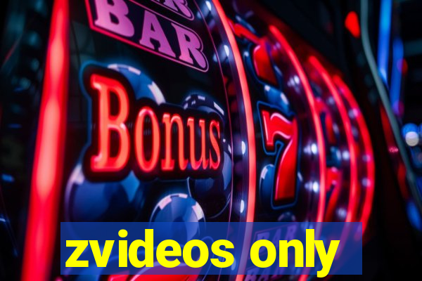 zvideos only