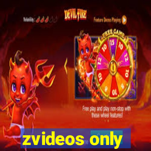 zvideos only