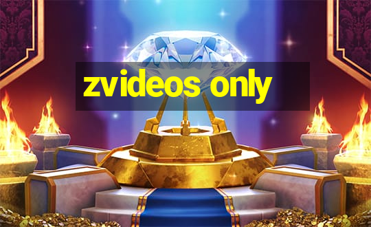 zvideos only