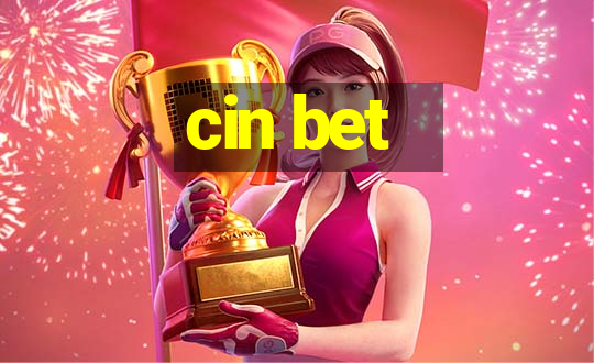 cin bet