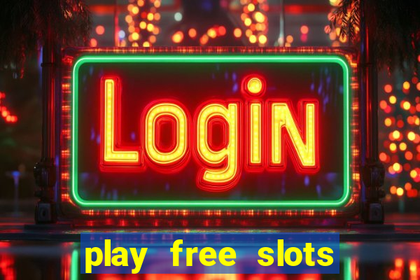 play free slots games no download