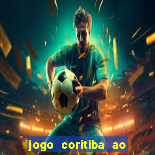 jogo coritiba ao vivo hoje