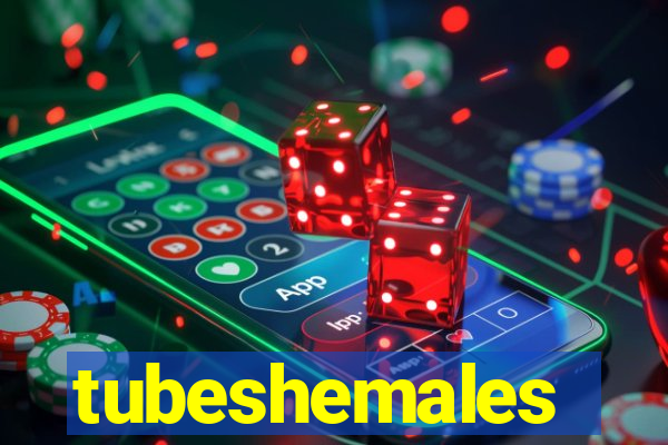 tubeshemales