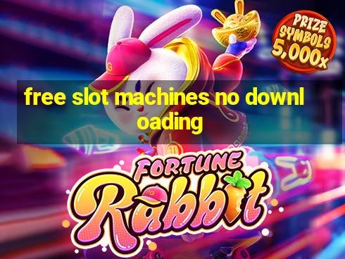 free slot machines no downloading