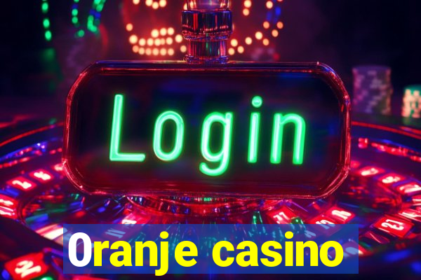 0ranje casino