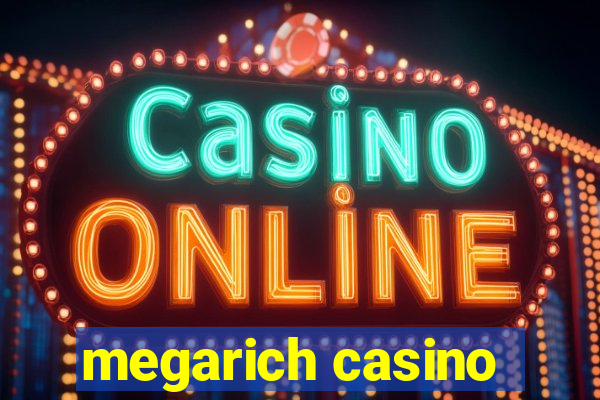 megarich casino