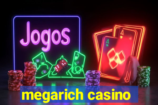 megarich casino