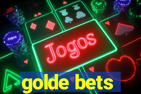 golde bets