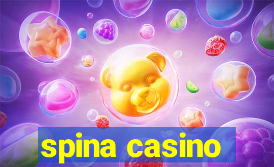 spina casino