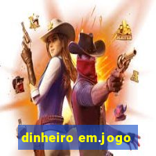 dinheiro em.jogo