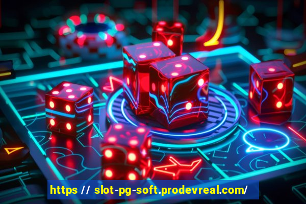 https // slot-pg-soft.prodevreal.com/