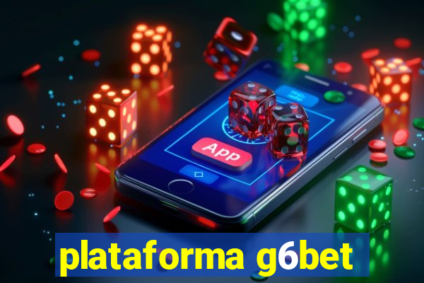 plataforma g6bet