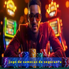 jogo de cameras de seguran?a