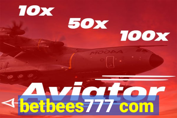 betbees777 com