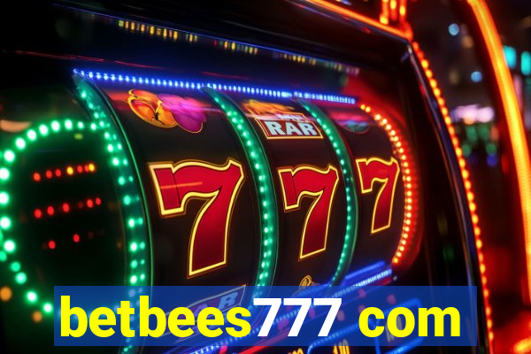 betbees777 com