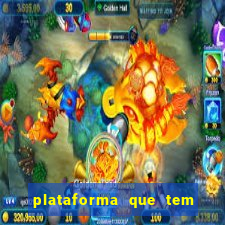 plataforma que tem o fortune tiger