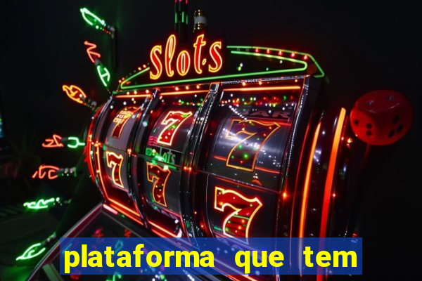 plataforma que tem o fortune tiger