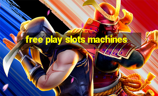 free play slots machines