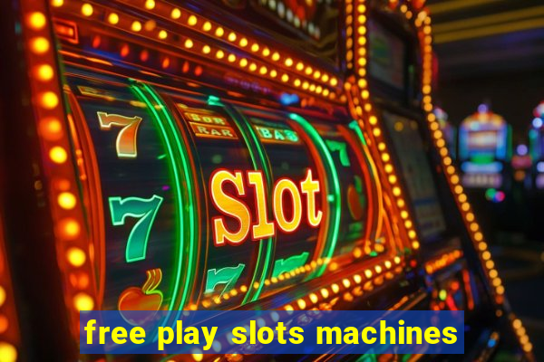 free play slots machines