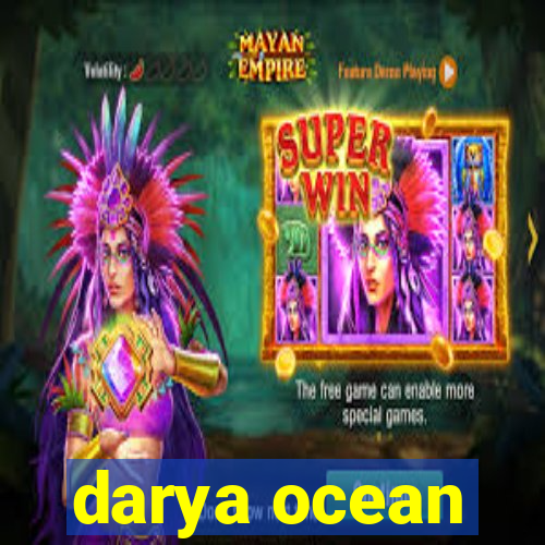 darya ocean