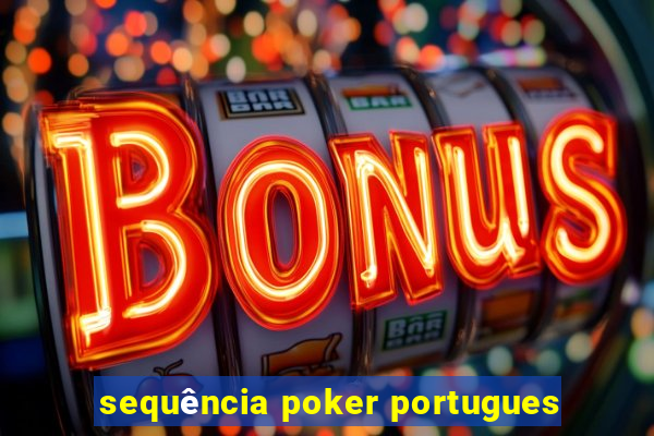 sequência poker portugues