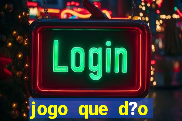 jogo que d?o dinheiro de verdade