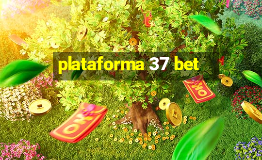 plataforma 37 bet