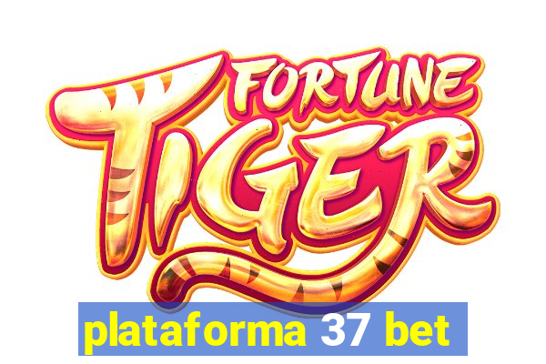 plataforma 37 bet