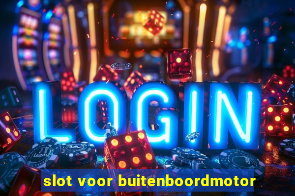 slot voor buitenboordmotor