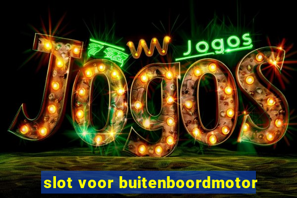 slot voor buitenboordmotor