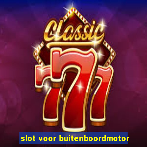 slot voor buitenboordmotor