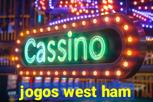 jogos west ham