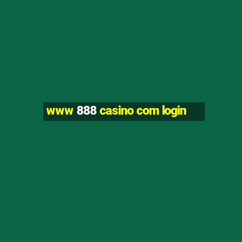 www 888 casino com login